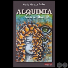 ALQUIMIA - Poesía intuitiva - Autora: GLORIA MARECOS RODAS - Año 2022